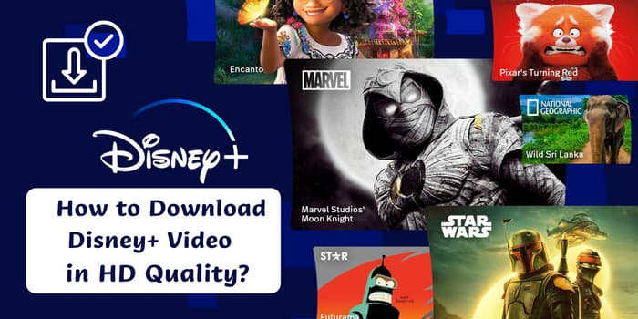 download Disney Plus video in hd quality